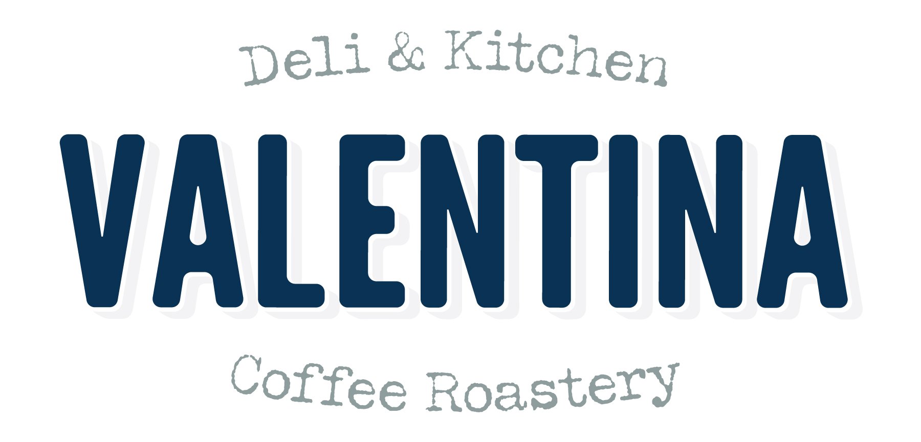 VALENTINA Deli & Kitchen - Coffee Roastery