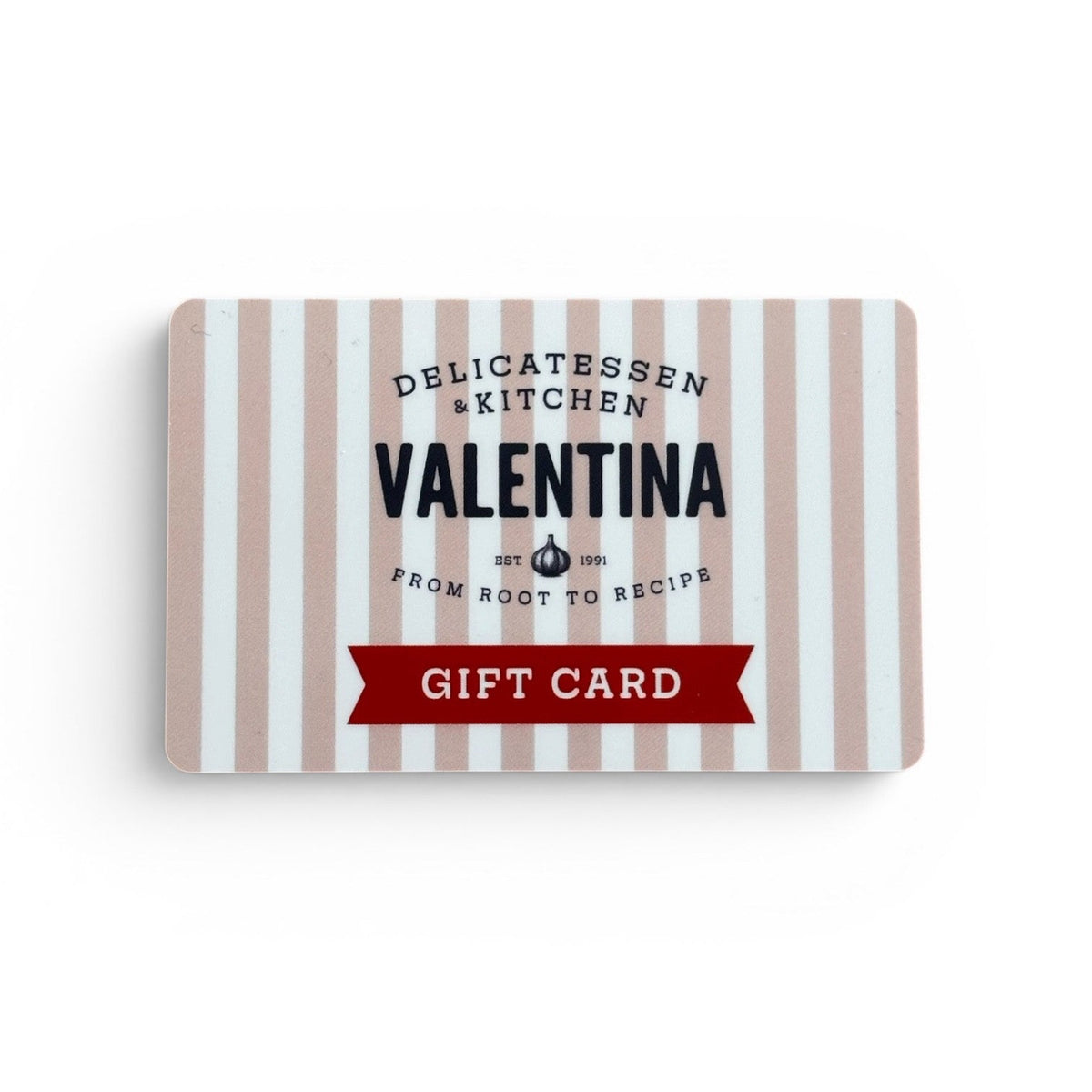 VALENTINA Gift Card £25